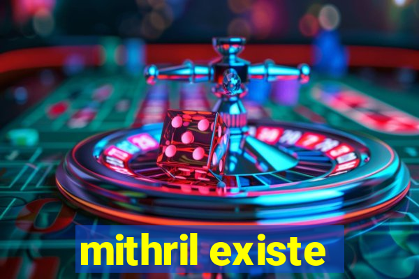 mithril existe